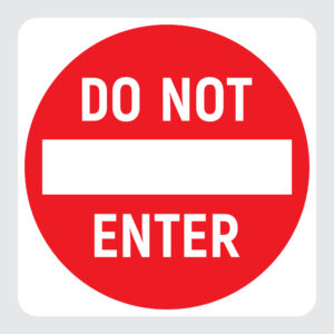 Do Not Enter Premade Sign