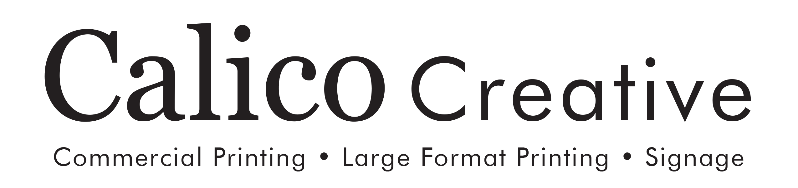 Calico Creative - Commercial Printing - Large Format Printing - Signage
